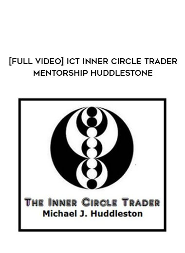 [Full Video] ICT Inner Circle Trader Mentorship Huddlestone download
