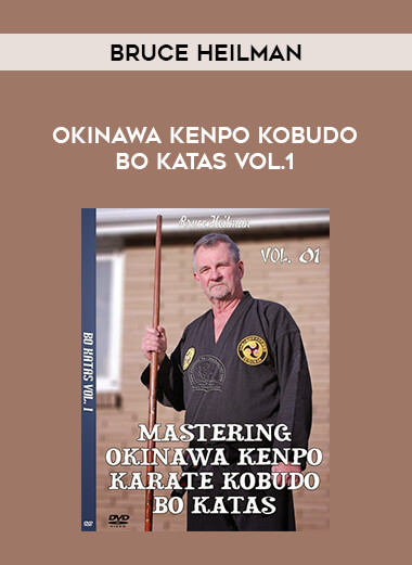 Bruce Heilman - Okinawa Kenpo Kobudo Bo Katas Vol.1 download