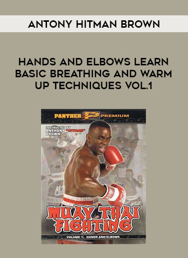 Antony Hitman Brown - Hands And Elbows Learn basic breathing and warm up techniques Vol.1 download