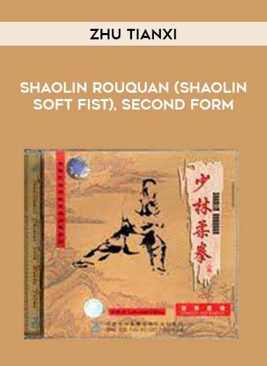 Zhu Tianxi - Shaolin Rouquan (Shaolin Soft Fist)