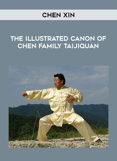 Chen Xin - The Illustrated Canon of Chen Family Taijiquan download