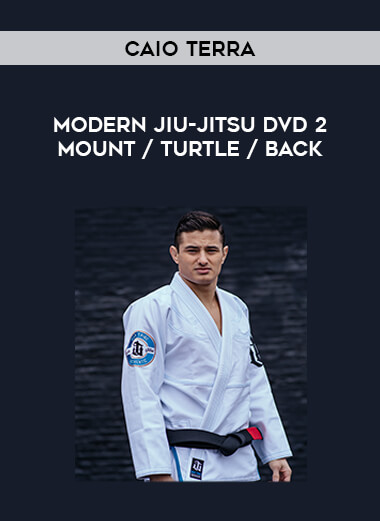 Caio Terra - Modern Jiu-jitsu DVD 2 Mount / Turtle / Back download