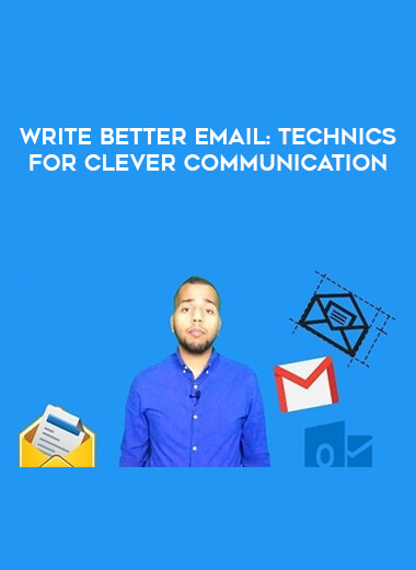 Write Better Email: Technics for Clever communication download
