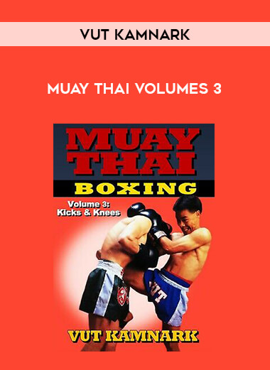 Vut Kamnark - Muay Thai Volumes 3 download