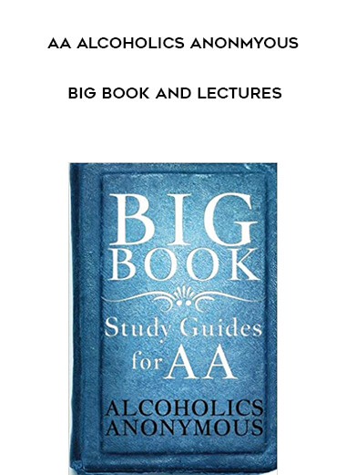 AA Alcoholics Anonmyous - Big Book and Lectures download