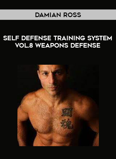 Damian Ross - Self Defense Training System Vol.8 Weapons Defense download