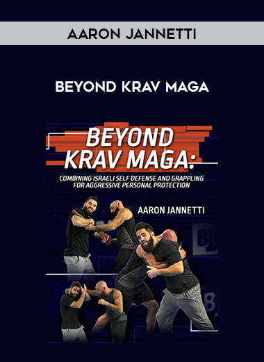 Aaron Jannetti - Beyond Krav Maga download