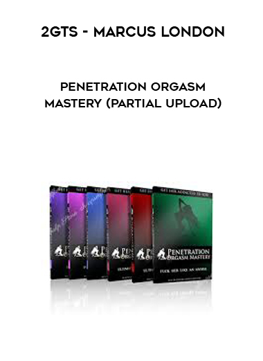 2GTS - Marcus London - Penetration Orgasm Mastery (Partial Upload) download
