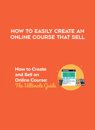 How To Easily Create an Online Course That Sell download