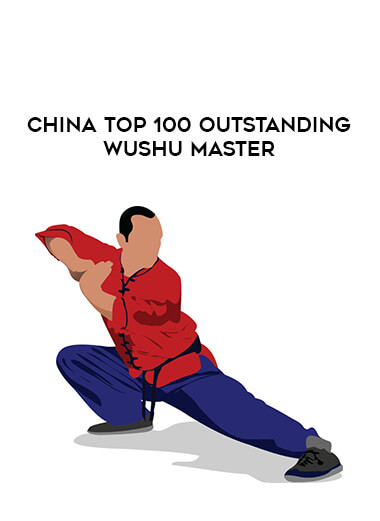 China top 100 outstanding wushu master download