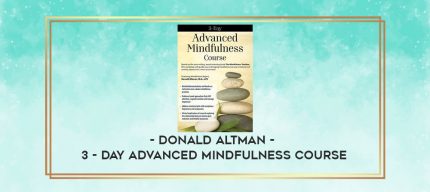 3-Day Advanced Mindfulness Course by Donald Altman download