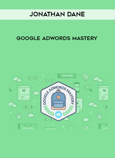 Jonathan Dane - Google AdWords Mastery download