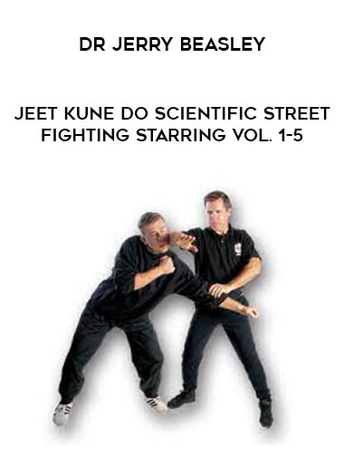 Dr Jerry Beasley - Jeet Kune Do Scientific Street Fighting Starring Vol. 1-5 download