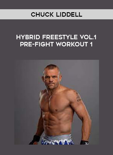 Chuck Liddell - Hybrid Freestyle Vol.1 Pre-Fight Workout 1 download