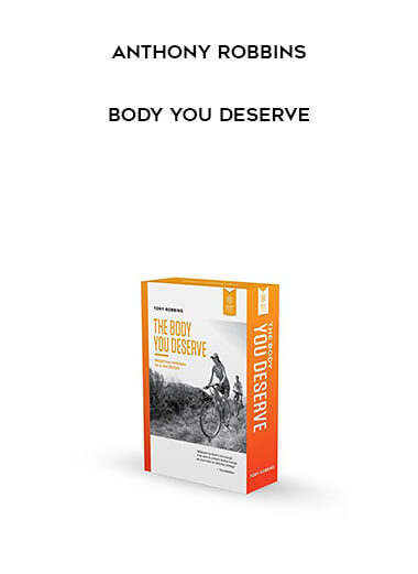 Anthony Robbins - Body You Deserve download