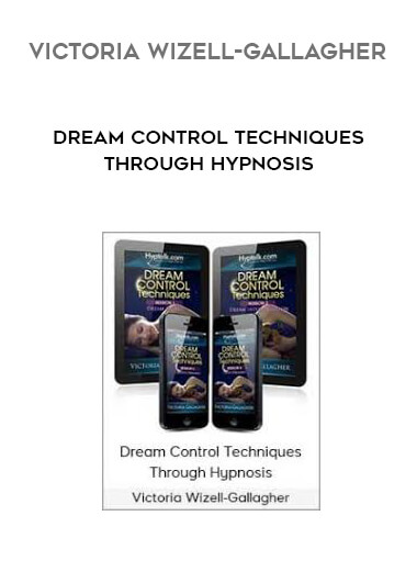 Victoria Wizell-Gallagher - Dream Control Techniques Through Hypnosis download