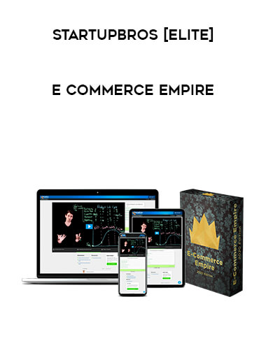 E Commerce Empire - StartupBros [Elite] download