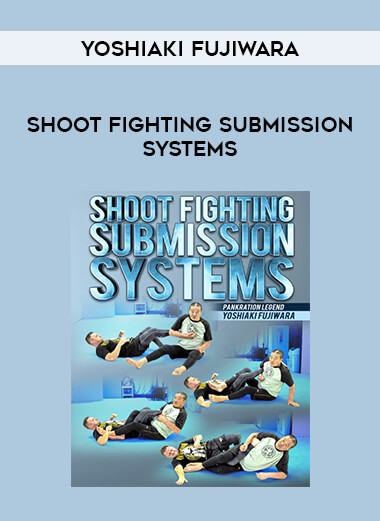 Yoshiaki Fujiwara - Shoot Fighting Submission Systems download