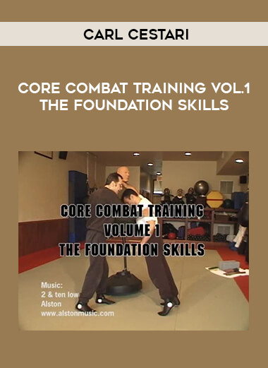 Carl Cestari - Core Combat Training Vol.1 The Foundation Skills download