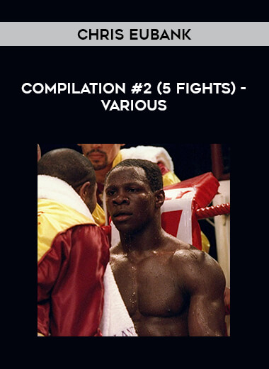 Chris Eubank Compilation #2 (5 fights) - Various download
