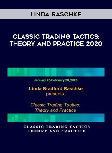 Linda Raschke - Classic Trading Tactics: Theory and Practice 2020 download