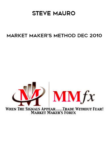 Steve Mauro - Market Maker's Method Dec 2010 download
