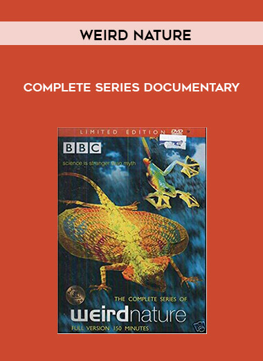 Weird Nature - COMPLETE SERIES - Documentary download