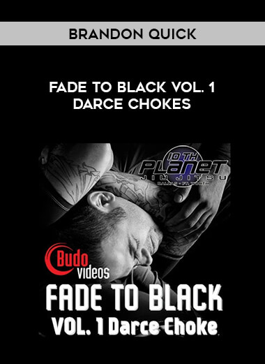 Brandon Quick - Fade To Black Vol. 1 Darce Chokes download