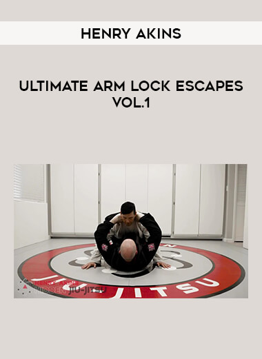 Henry Akins - Ultimate Arm Lock Escapes Vol.1 download