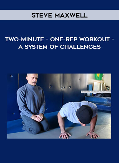 Steve Maxwell - Two-Minute - One-Rep Workout - A System of Challenges download