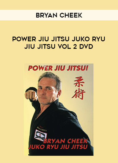 Power Jiu Jitsu Juko Ryu Jiu Jitsu Vol 2 DVD by Bryan Cheek download