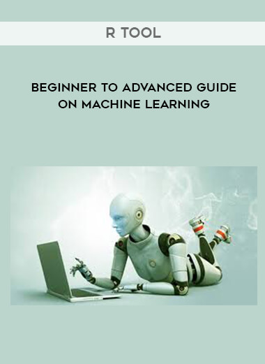 Beginner to Advanced Guide on Machine Learning with R Tool download