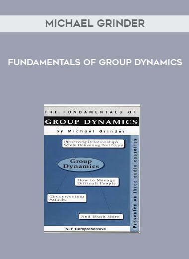 Michael Grinder - Fundamentals of Group Dynamics download