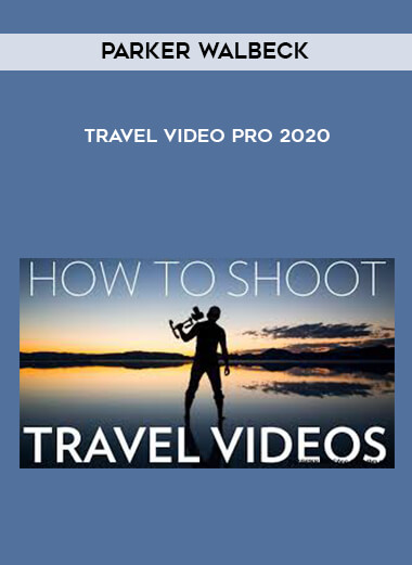 Parker Walbeck - Travel Video Pro 2020 download