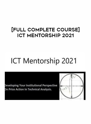 [Full Complete Course] ICT Mentorship 2021 download