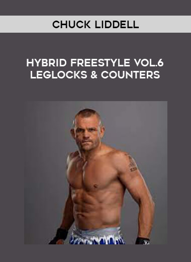 Chuck Liddell - Hybrid Freestyle Vol.6 Leglocks & Counters download