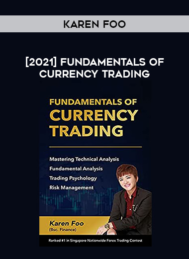 Karen Foo - [2021] Fundamentals Of Currency Trading download