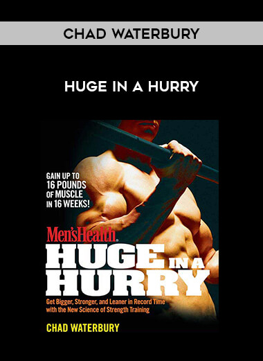 Chad Waterbury Huge in a Hurry download