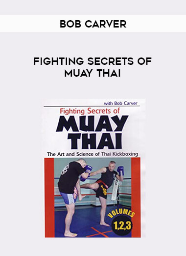 Bob Carver - Fighting Secrets of Muay Thai download