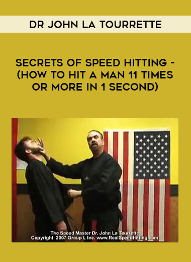 Dr John La Tourrette - Secrets of Speed Hitting - (How to Hit a Man 11 Times or more in 1 Second) download