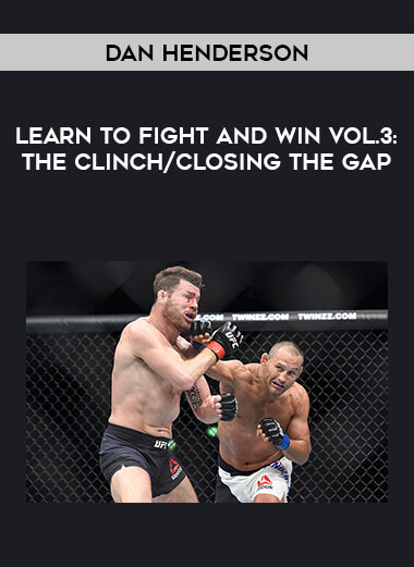 Dan Henderson- Learn to Fight and Win Vol.3: The Clinch/Closing the gap download