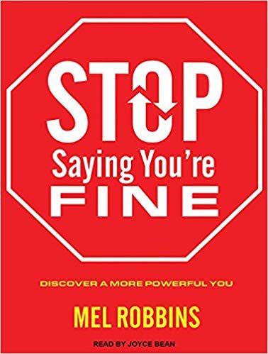 Mel Robbins - Stop Saying You're Fine: Discover a More Powerful You download