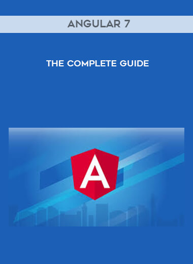 Angular 7 (formerly Angular 2) - The Complete Guide download