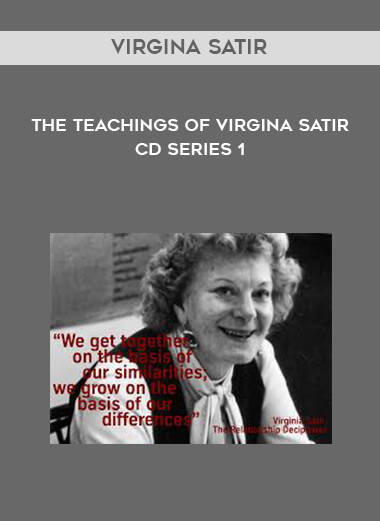 Virgina Satir - The Teachings of Virgina Satir CD Series 1 download