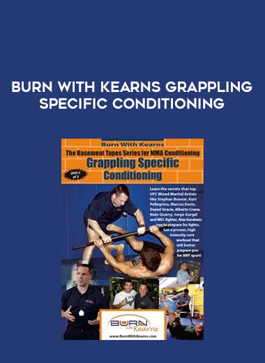 Burn With Kearns Grappling Specific Conditioning download