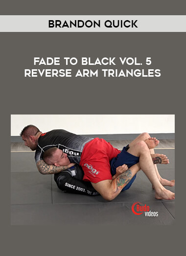 Brandon Quick - Fade To Black Vol. 5 Reverse Arm Triangles download