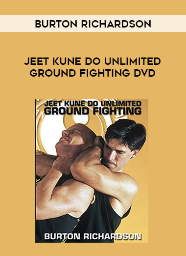 Jeet Kune Do Unlimited Ground Fighting DVD with Burton Richardson download