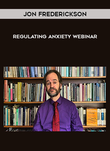 Jon Frederickson - Regulating Anxiety Webinar download