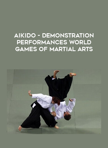 Aikido - Demonstration performances World games of martial arts download