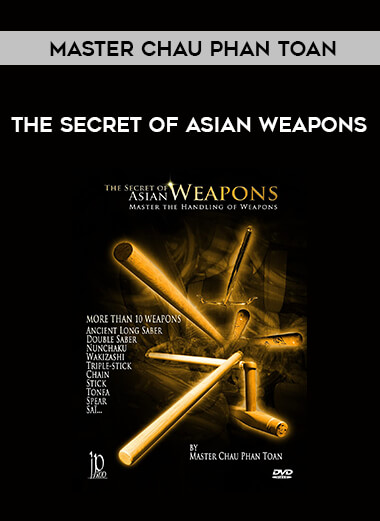 Master Chau Phan Toan - The Secret of Asian Weapons download